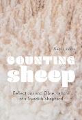Counting Sheep Reflections & Observations of a Swedish Shepherd