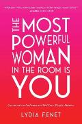 Most Powerful Woman in the Room Is You Command an Audience & Sell Your Way to Success
