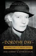 Dorothy Day Dissenting Voice of the American Century