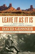 Leave It As It Is A Journey Through Theodore Roosevelts American Wilderness