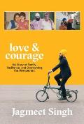 Love & Courage My Story of Family Resilience & Overcoming the Unexpected