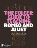 The Folger Guide to Teaching Romeo and Juliet