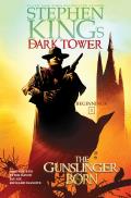 Dark Tower Beginnings 01 Gunslinger Born