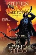 Dark Tower Beginnings 04 Fall of Gilead