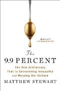 99 Percent The New Aristocracy That Is Entrenching Inequality & Warping Our Culture