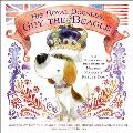 His Royal Dogness Guy the Beagle The Rebarkable True Story of Meghan Markles Rescue Dog