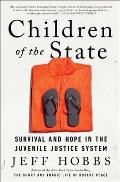 Children of the State Stories of Survival & Hope in the Juvenile Justice System