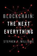 Blockchain The Next Everything A Short Guide to Blockchain