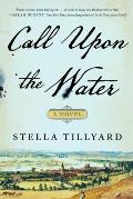Call Upon the Water A Novel