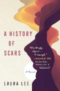History of Scars A Memoir