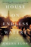 House on Endless Waters A Novel