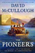 The Pioneers: The Heroic Story of the Settlers Who Brought the American Ideal West: Barnes & Noble Exclusive Edition