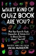 What Kind of Quiz Book Are You Pick Your Favorite Foods Characters & Celebrities to Reveal Secrets about Yourself