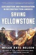 Saving Yellowstone Exploration & Preservation in Reconstruction America