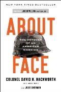About Face: The Odyssey of an American Warrior