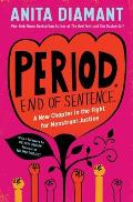 Period End of Sentence A New Chapter in the Fight for Menstrual Justice