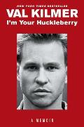 Im Your Huckleberry A Memoir