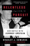 Relentless Pursuit Our Battle with Jeffrey Epstein