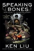 Speaking Bones Dandelion Dynasty Book 4