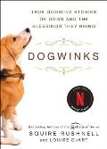 Dogwinks: True Godwink Stories of Dogs and the Blessings They Bring