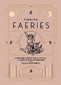 Finding Faeries Discovering Sprites Pixies Redcaps & Other Fantastical Creatures in an Urban Environment
