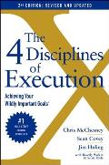 4 Disciplines of Execution Revised & Updated Achieving Your Wildly Important Goals