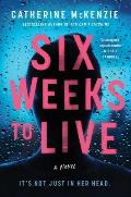 Six Weeks to Live A Novel