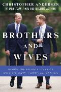 Brothers Inside the Private Worlds of William & Harry