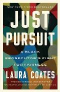 Just Pursuit A Black Prosecutors Fight for Fairness
