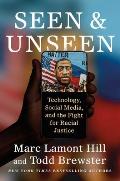 Seen & Unseen Technology Social Media & the Fight for Racial Justice