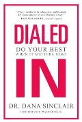 Dialed in: Do Your Best When It Matters Most