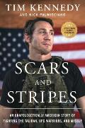 Scars & Stripes An Unapologetically American Story of Fighting the Taliban UFC Warriors & Myself