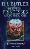 Between Princesses & Other Jobs