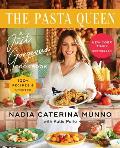 Pasta Queen A Just Gorgeous Cookbook 100+ Recipes & Stories