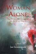 Woman Alone: One Woman'S Journey Through the Murky and Magical