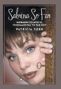 Sabrina so Far: Mormon to Mystic, Fundamental to Far-Out