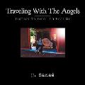 Traveling with the Angels: Journey to Find the Real Me