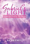 Gabriel's Light: Spiritual Poetic Musings