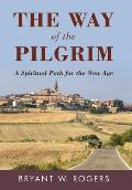 The Way of the Pilgrim: A Spiritual Path for the New Age
