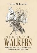 The Earth Walkers: Horses & Humans - Our Journey Together on Planet Earth