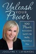 Unleash Your Power: 100 Power Thoughts Based on Hello, Marvelous You