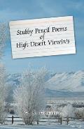 Stubby Pencil Poems of High Desert Viewin's