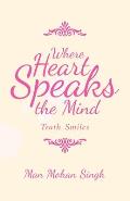 Where Heart Speaks the Mind: Truth Smiles