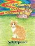 Jack's Journey over the Rainbow Bridge