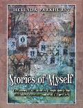 Stories of Myself: Your Journey of Self-Discovery Through Storytelling, Mindfulness, Movement, and Creativity Practices