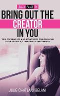 Bring out the Creator in You: Just Nail It