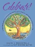 Celebrate!: Ceremonies and Blessings for Individuals, Families, and Spiritual Communities
