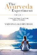 The Ayurveda Experiment: Phase I