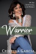 Warrior - Designed for Purpose: 30 Day Devotional for Woman