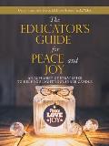 The Educator's Guide for Peace and Joy: An Alphabet of Strategies to Help You Light Your Inner Candle